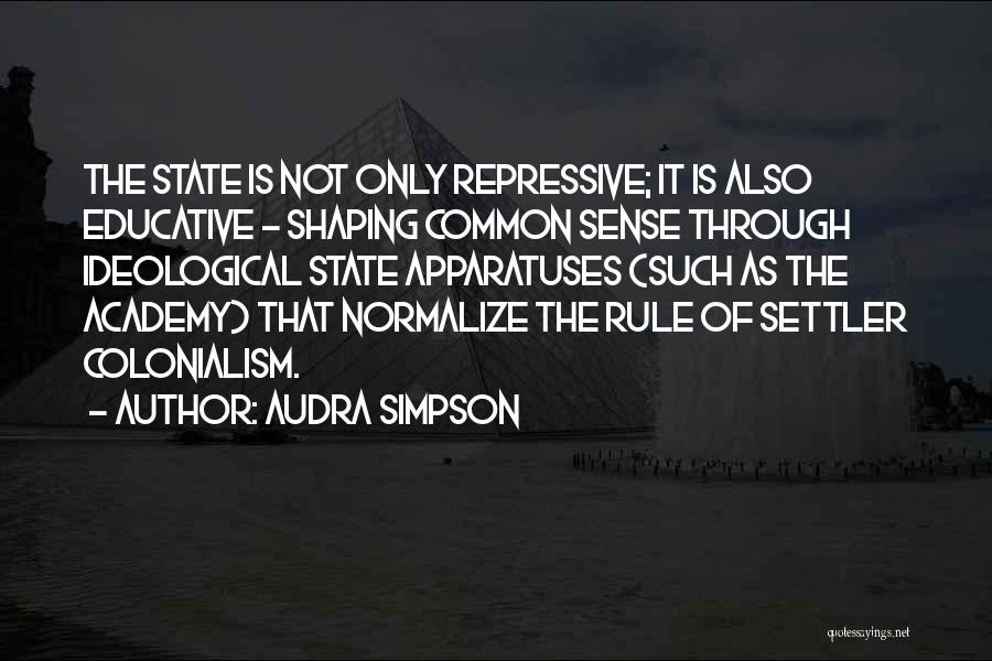 Your Past Shaping You Quotes By Audra Simpson Your Past Shaping You Quotes By Audra Simpson