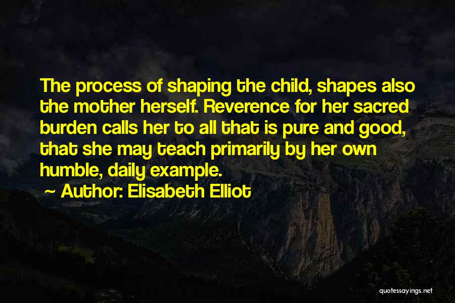 Your Past Shaping You Quotes By Elisabeth Elliot
