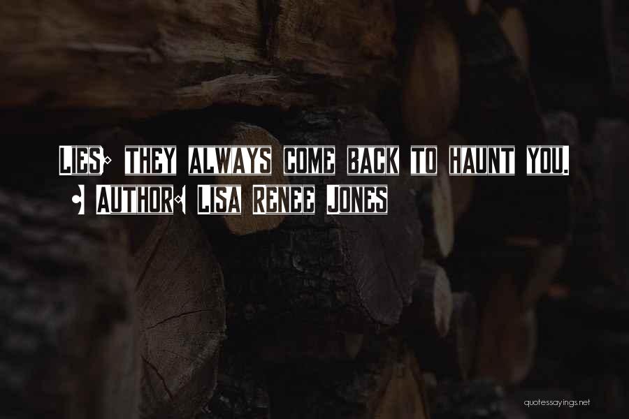 Your Past Will Always Haunt You Quotes By Lisa Renee Jones