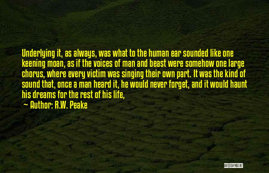 Your Past Will Always Haunt You Quotes By R.W. Peake