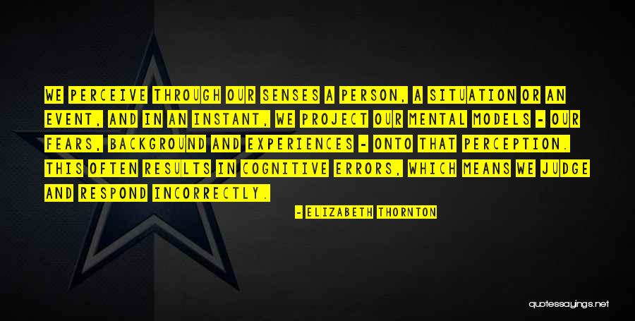 Your Perception Is The Way You Perceive Quotes By Elizabeth Thornton Your Perception Is The Way You Perceive Quotes By Elizabeth Thornton