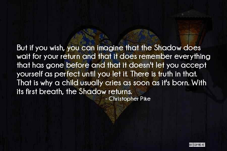 Your Perfect For Me Quotes By Christopher Pike Your Perfect For Me Quotes By Christopher Pike
