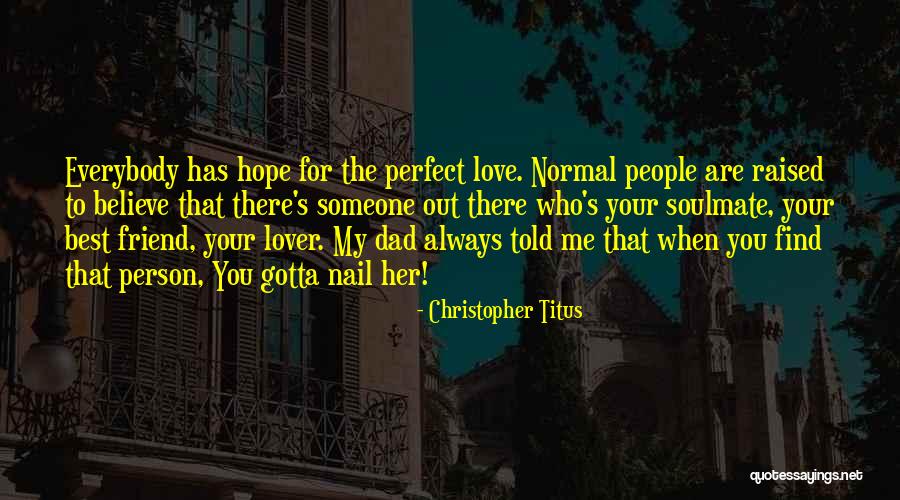 Your Perfect For Me Quotes By Christopher Titus Your Perfect For Me Quotes By Christopher Titus