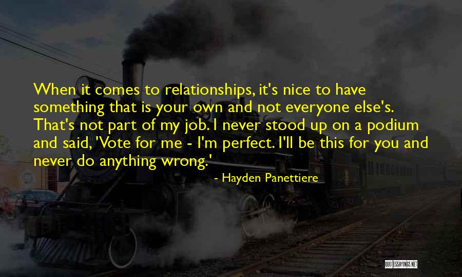 Your Perfect For Me Quotes By Hayden Panettiere