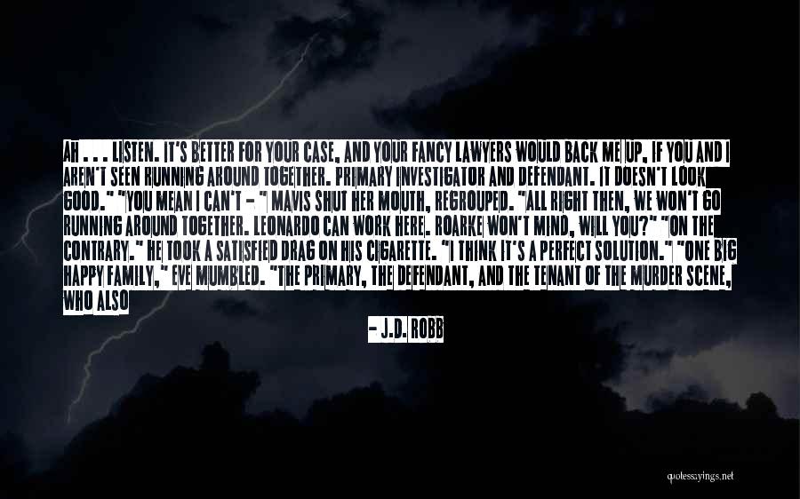 Your Perfect For Me Quotes By J.D. Robb Your Perfect For Me Quotes By J.D. Robb