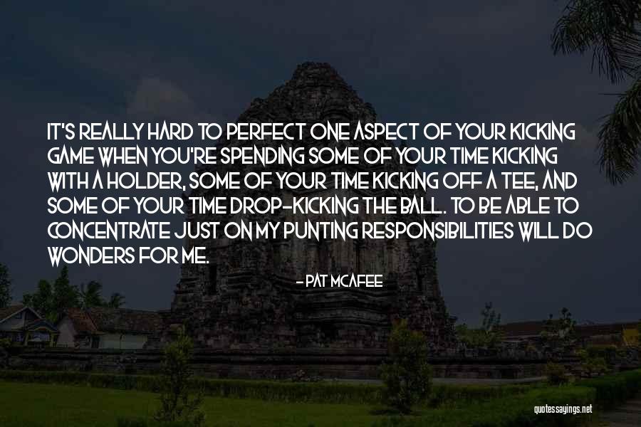 Your Perfect For Me Quotes By Pat McAfee Your Perfect For Me Quotes By Pat McAfee