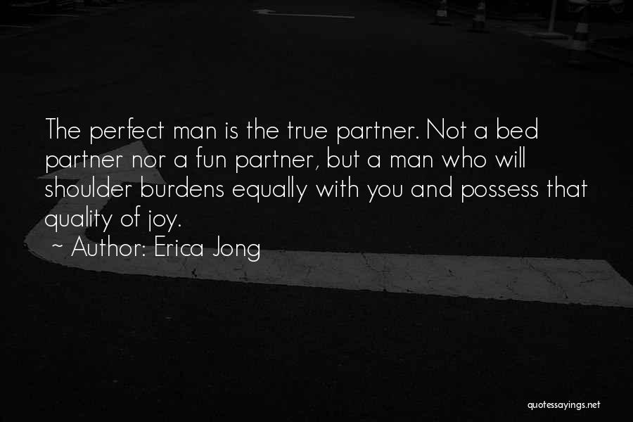 Your Perfect Partner Quotes By Erica Jong