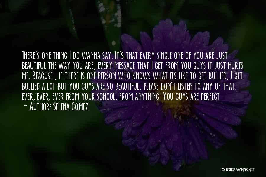Your Perfect The Way You Are Quotes By Selena Gomez