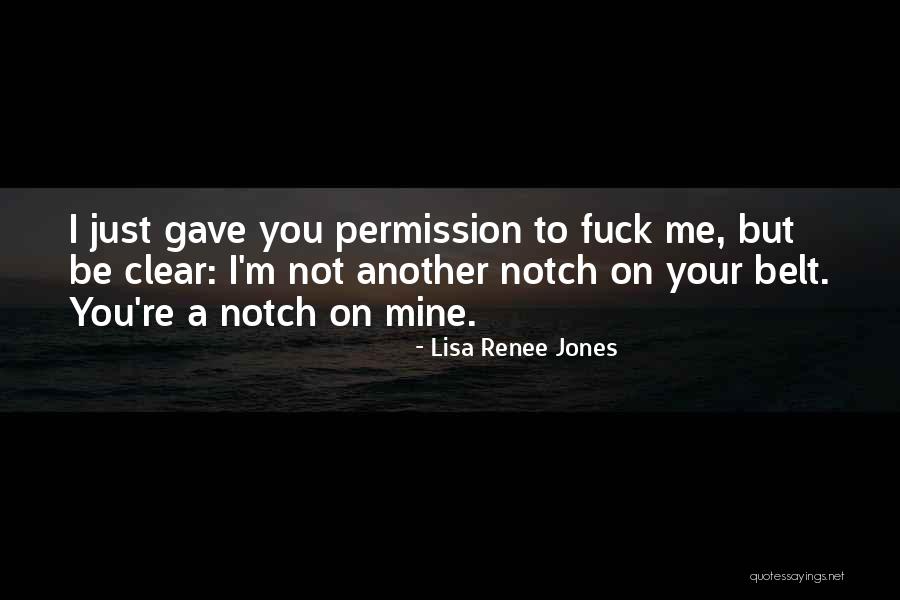 Your Permission Quotes By Lisa Renee Jones Your Permission Quotes By Lisa Renee Jones