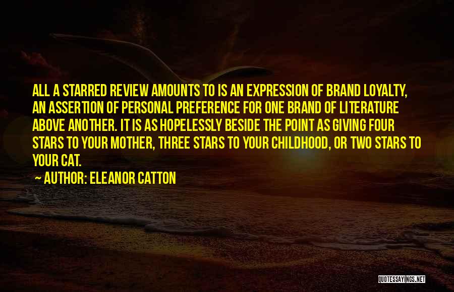 Your Personal Brand Quotes By Eleanor Catton