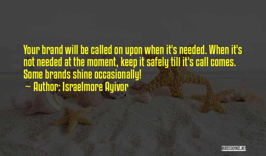 Your Personal Brand Quotes By Israelmore Ayivor
