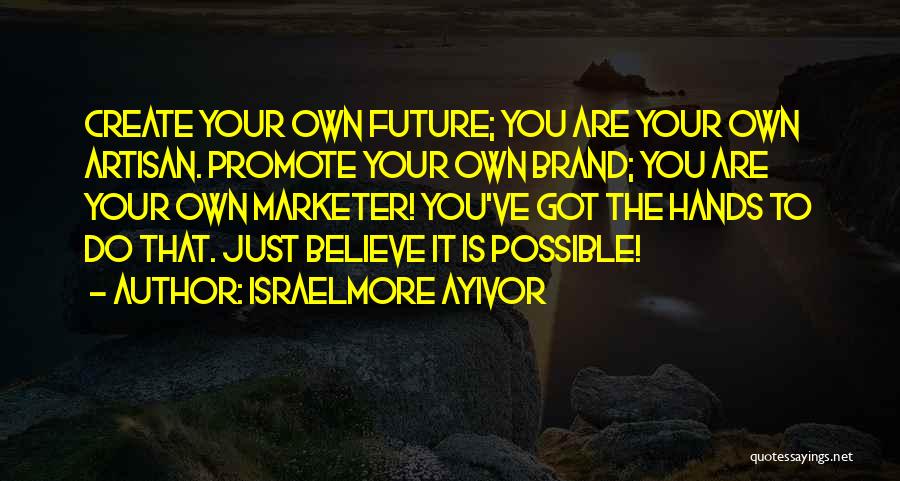 Your Personal Brand Quotes By Israelmore Ayivor