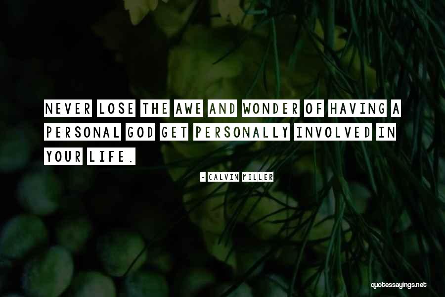 Your Personal Life Quotes By Calvin Miller Your Personal Life Quotes By Calvin Miller