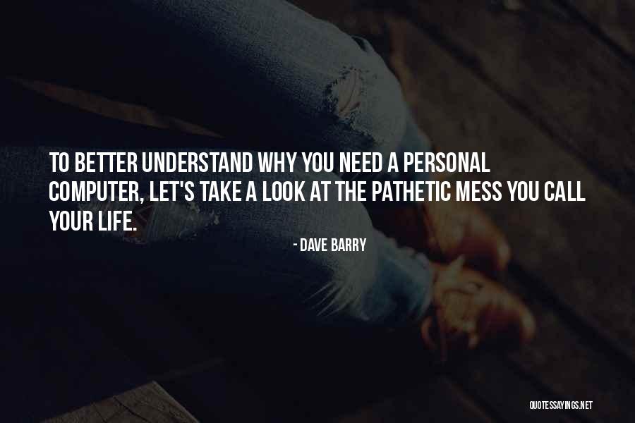Your Personal Life Quotes By Dave Barry Your Personal Life Quotes By Dave Barry