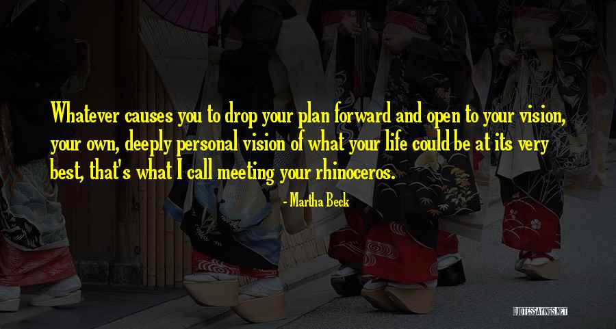 Your Personal Life Quotes By Martha Beck Your Personal Life Quotes By Martha Beck