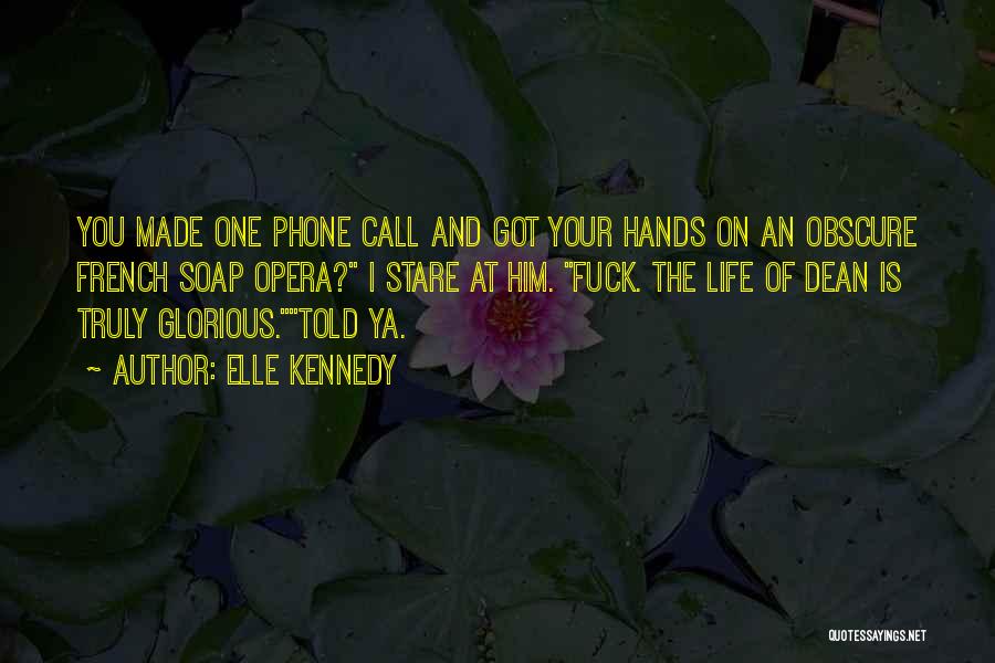 Your Phone Call Quotes By Elle Kennedy