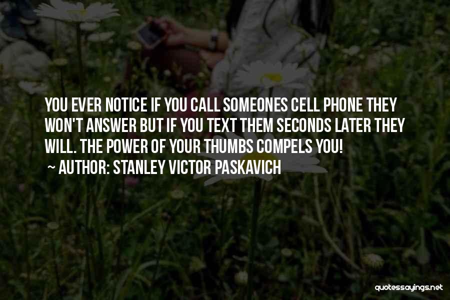 Your Phone Call Quotes By Stanley Victor Paskavich