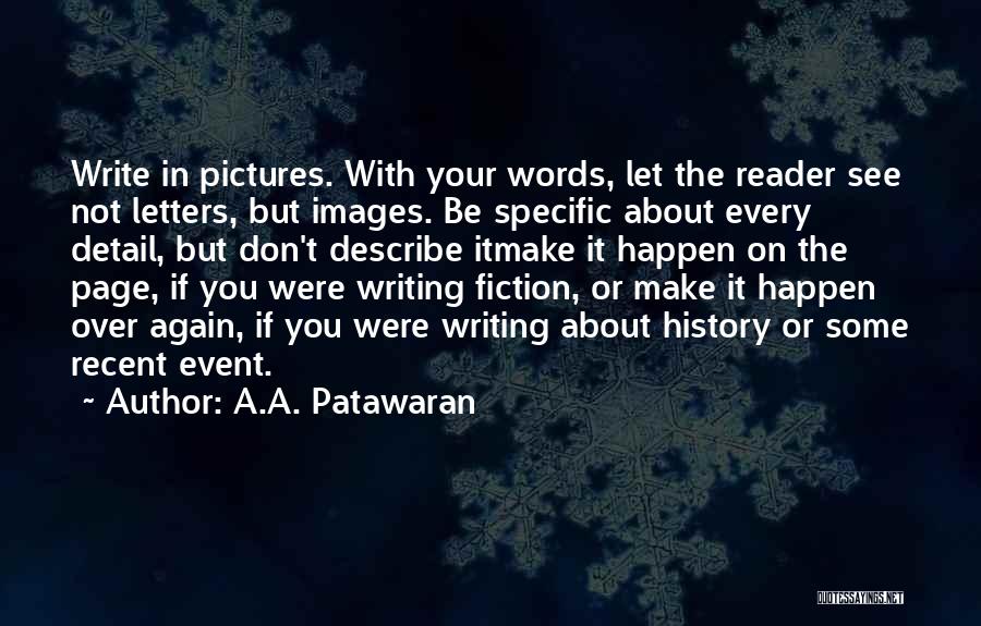 Your Pictures Quotes By A.A. Patawaran