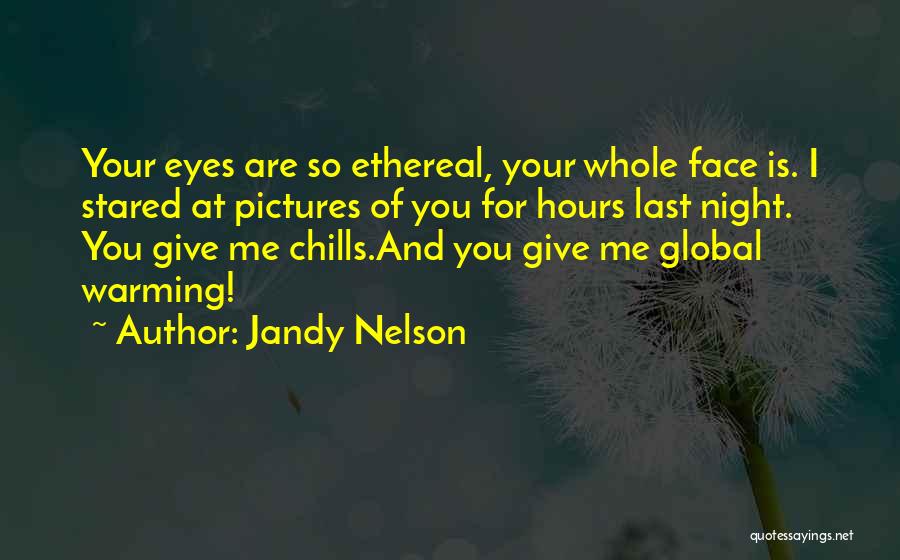 Your Pictures Quotes By Jandy Nelson