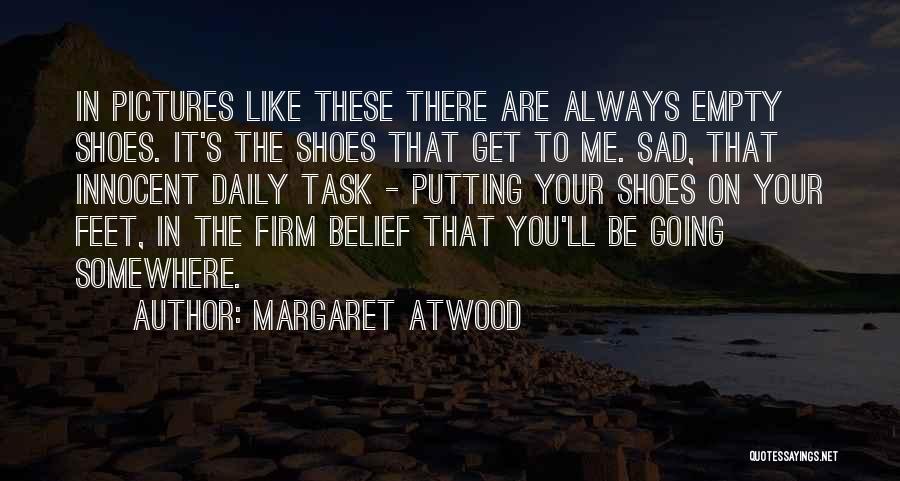 Your Pictures Quotes By Margaret Atwood