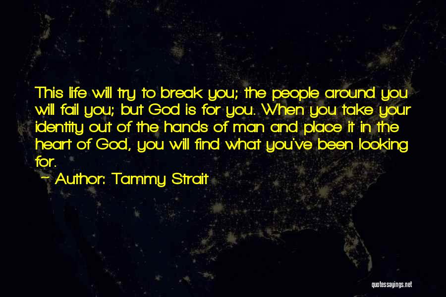 Your Place In Life Quotes By Tammy Strait