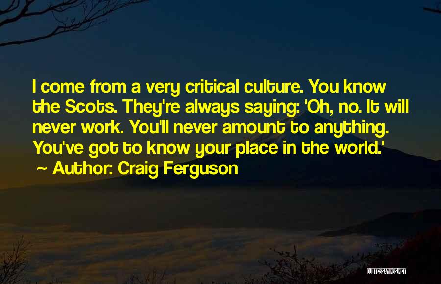 Your Place In The World Quotes By Craig Ferguson