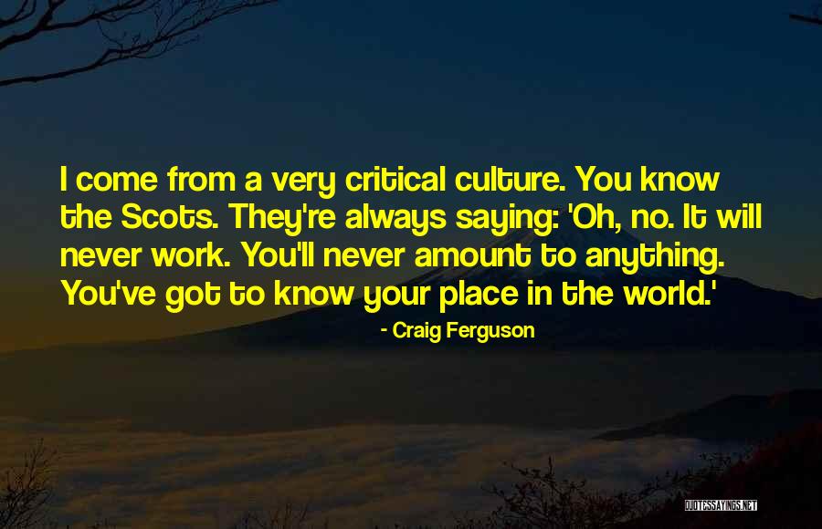 Your Place In The World Quotes By Craig Ferguson