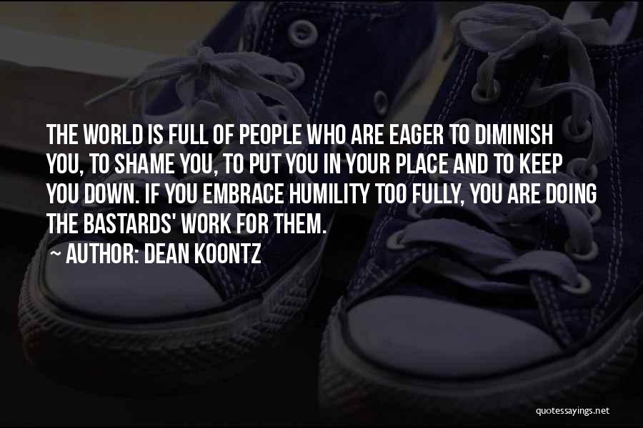 Your Place In The World Quotes By Dean Koontz