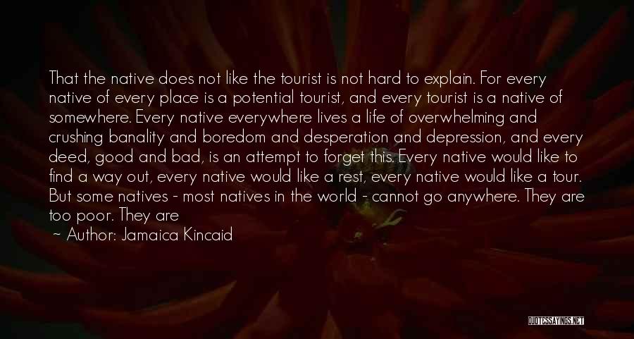 Your Place In The World Quotes By Jamaica Kincaid