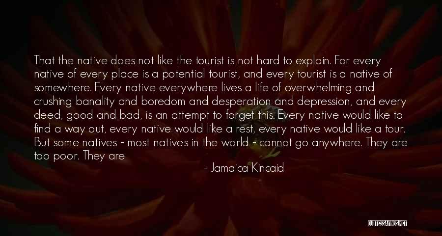 Your Place In The World Quotes By Jamaica Kincaid