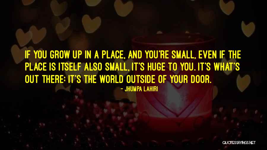 Your Place In The World Quotes By Jhumpa Lahiri