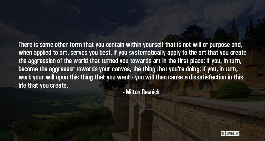 Your Place In The World Quotes By Milton Resnick