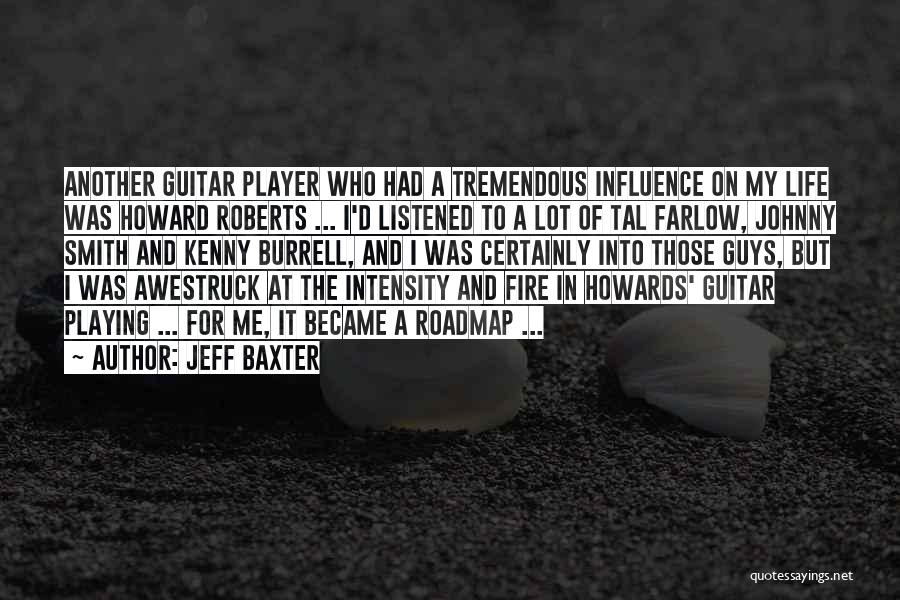 Your Playing With Fire Quotes By Jeff Baxter
