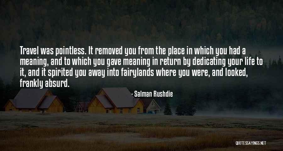 Your Pointless Quotes By Salman Rushdie Your Pointless Quotes By Salman Rushdie