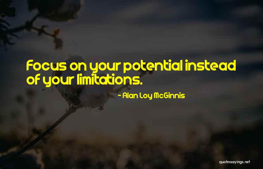 Your Potential Quotes By Alan Loy McGinnis Your Potential Quotes By Alan Loy McGinnis