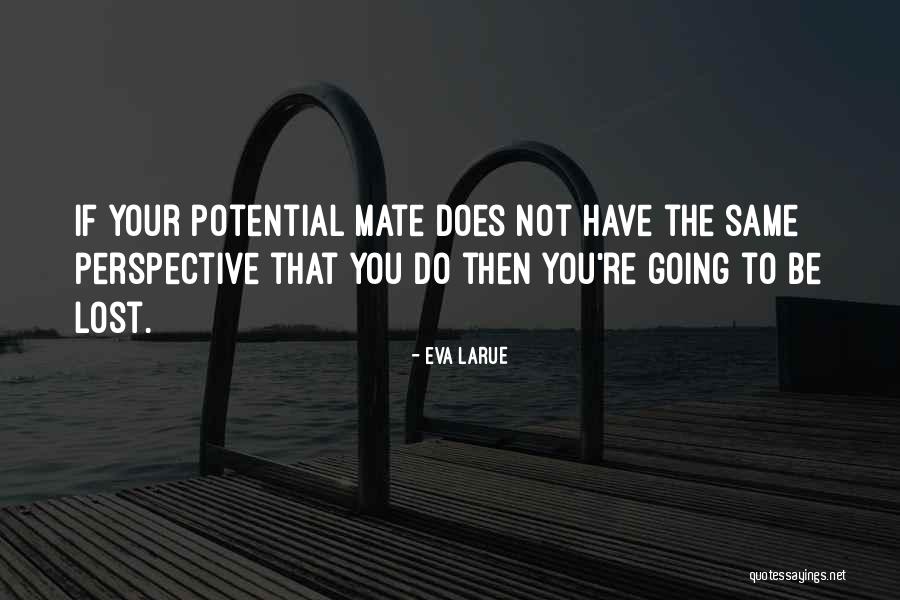 Your Potential Quotes By Eva LaRue Your Potential Quotes By Eva LaRue