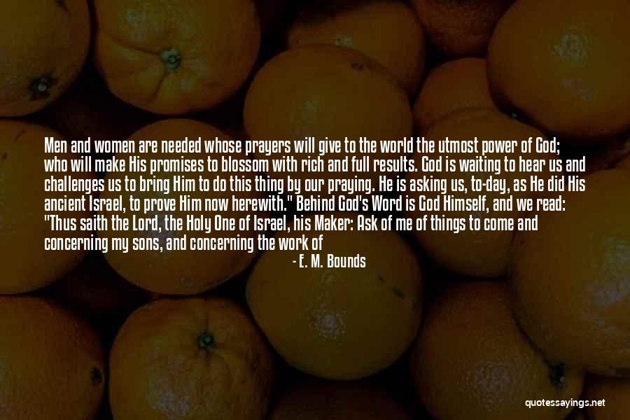 Your Prayers Are Needed Quotes By E. M. Bounds