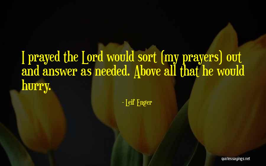 Your Prayers Are Needed Quotes By Leif Enger