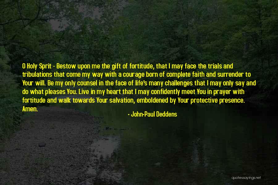 Your Presence In My Life Quotes By John-Paul Deddens Your Presence In My Life Quotes By John-Paul Deddens