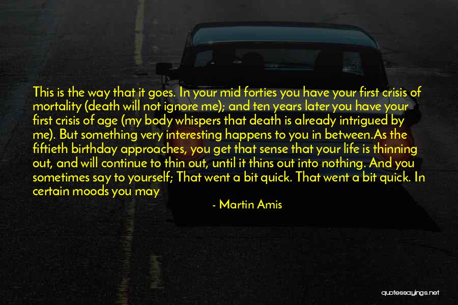 Your Presence In My Life Quotes By Martin Amis