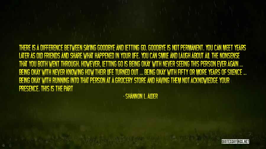 Your Presence In My Life Quotes By Shannon L. Alder Your Presence In My Life Quotes By Shannon L. Alder