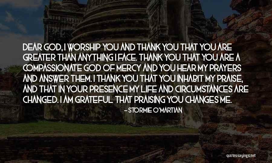 Your Presence In My Life Quotes By Stormie O'martian Your Presence In My Life Quotes By Stormie O'martian