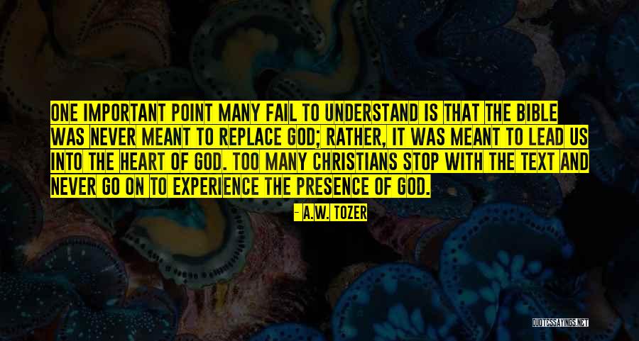 Your Presence Is Important Quotes By A.W. Tozer Your Presence Is Important Quotes By A.W. Tozer