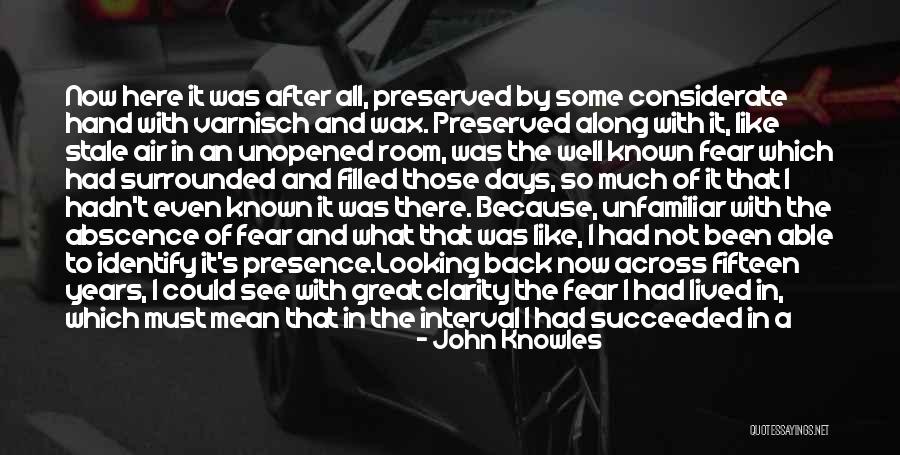 Your Presence Is Important Quotes By John Knowles Your Presence Is Important Quotes By John Knowles