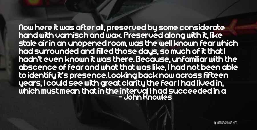 Your Presence Is Important Quotes By John Knowles