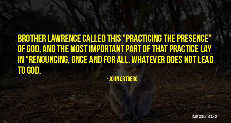 Your Presence Is Important Quotes By John Ortberg