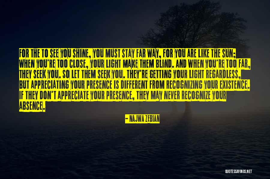 Your Presence Is Quotes By Najwa Zebian Your Presence Is Quotes By Najwa Zebian