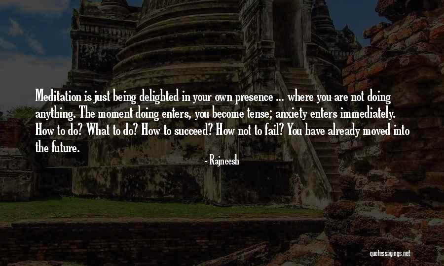 Your Presence Is Quotes By Rajneesh Your Presence Is Quotes By Rajneesh