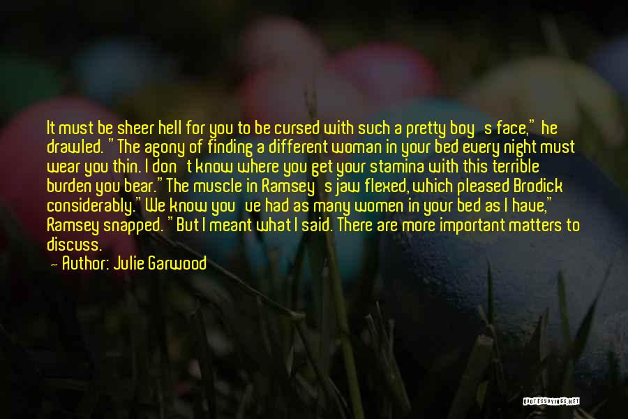 Your Pretty Face Is Going To Hell Quotes By Julie Garwood