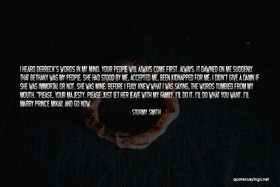 Your Prince Will Come Quotes By Stormy Smith Your Prince Will Come Quotes By Stormy Smith